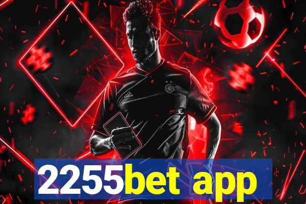 2255bet app